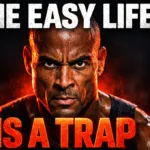 The ‘Easy Life’ Is a Trap: Why Comfort Is Slowly Killing Your Dreams